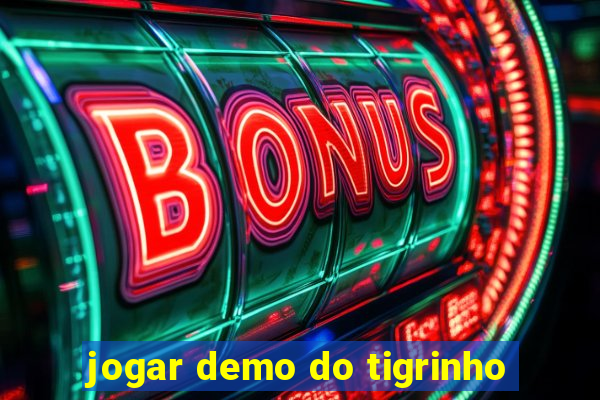 jogar demo do tigrinho